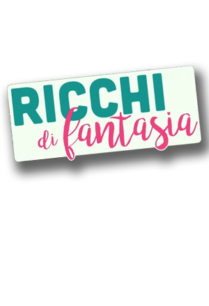 Ricchi di fantasia