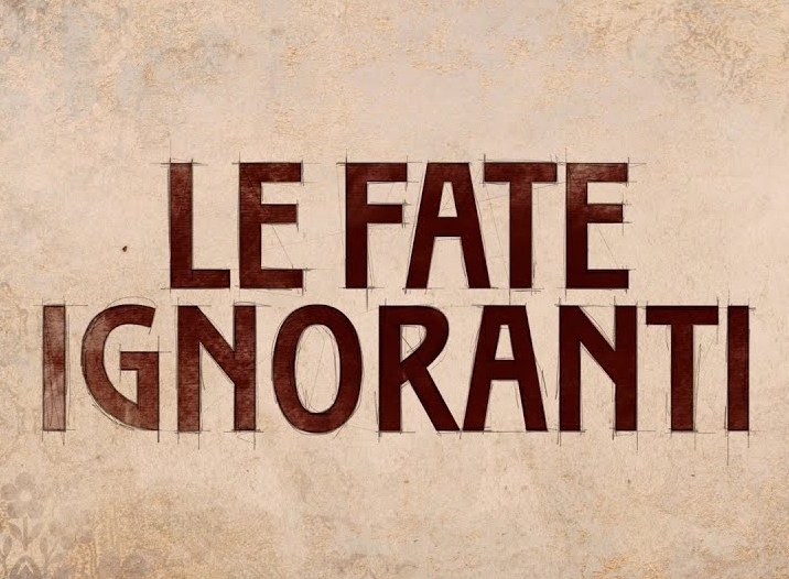 Le Fate Ignoranti